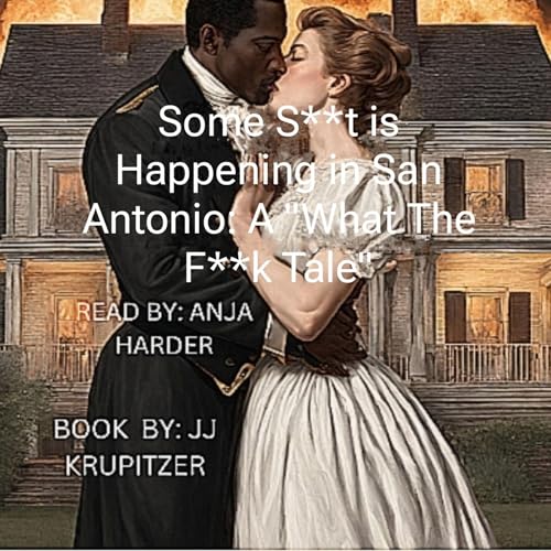 Cover of Some Shit Is Happening in San Antonio