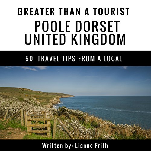 Cover of Greater Than a Tourist: Poole, Dorset, United Kingdom