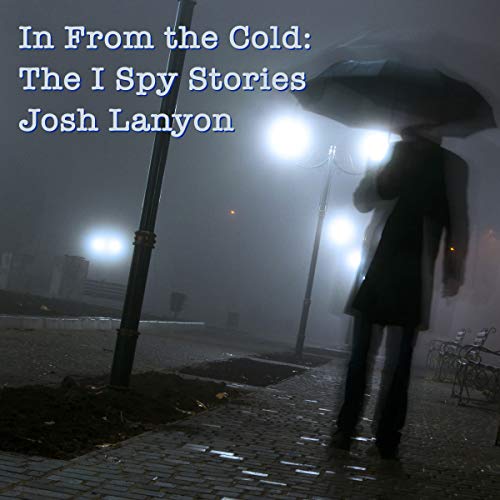 Cover of In From the Cold: The I Spy Stories