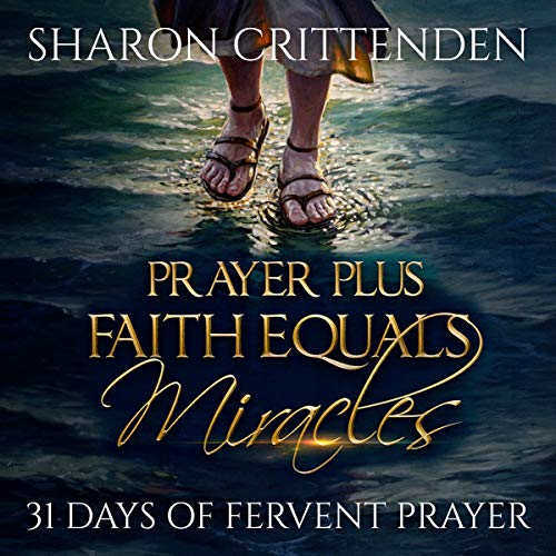 Cover of Prayer Plus Faith Equals Miracles: 31 Days of Fervent Prayer