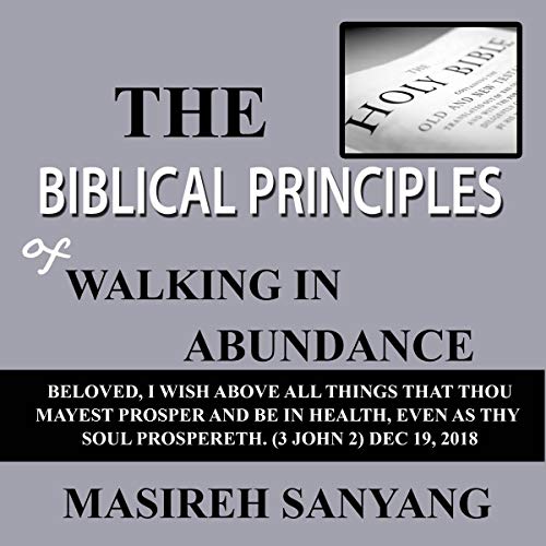 Cover of The Biblical Principles of Walking in Abundance