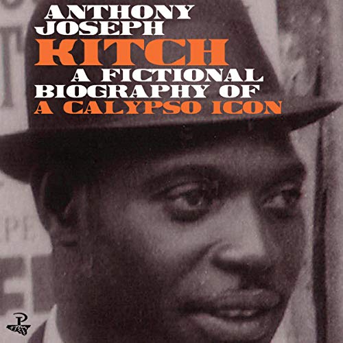 Cover of Kitch: A Fictional Biography of a Calypso Icon