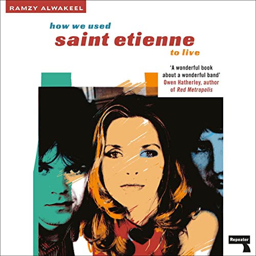Cover of How We Used Saint Etienne to Live