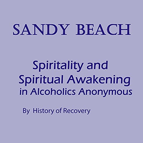 Cover of Sandy Beach Spirituality and Spiritual Awakening in Alcoholics Anonymous