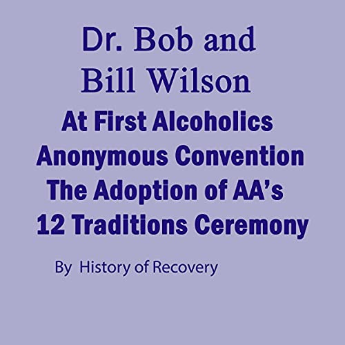 Cover of Dr Bob and Bill Wilson at First Alcoholics Anonymous Convention