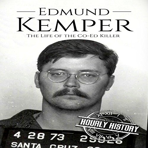 Cover of Edmund Kemper: The Life of the Co-Ed Killer