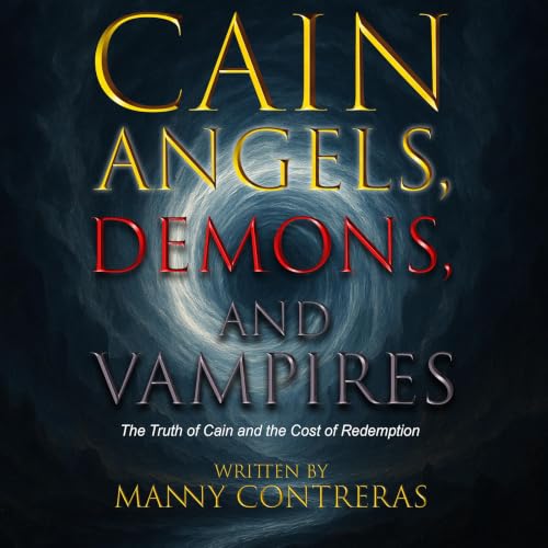 Cover of Cain - Angels, Demons, and Vampires