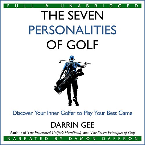 Cover of The Seven Personalities of Golf: Discover Your Inner Golfer to Play Your Best Game