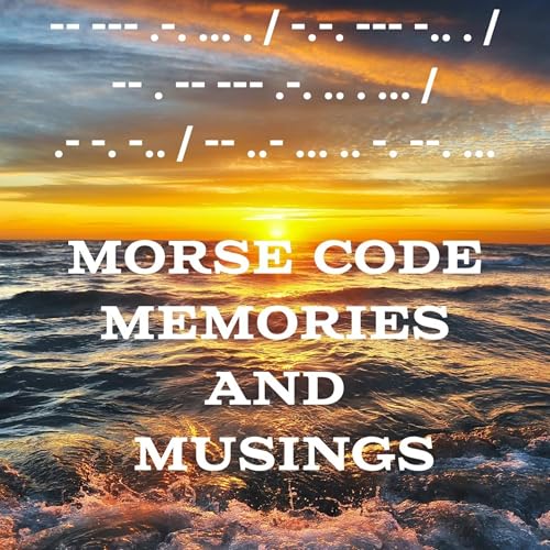 Cover of Morse Code Memories and Musings