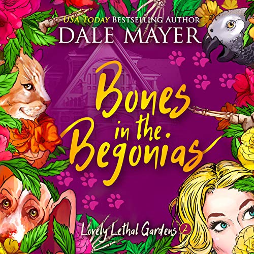 Cover of Bones in the Begonias
