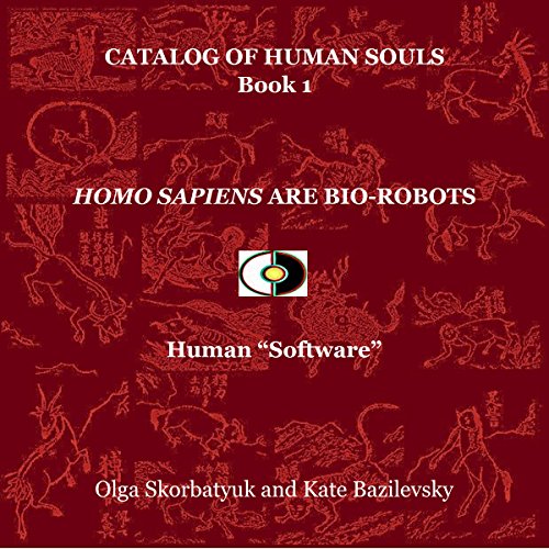Cover of Homo Sapiens Are Bio-Robots: Human 'Software'