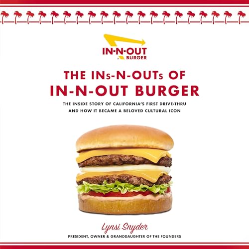 Cover of The Ins-N-Outs of In-N-Out Burger