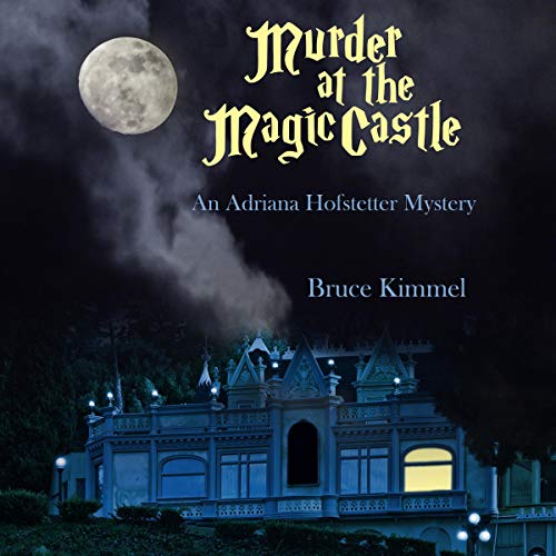Cover of Murder at the Magic Castle (An Adriana Hofstetter Mystery)