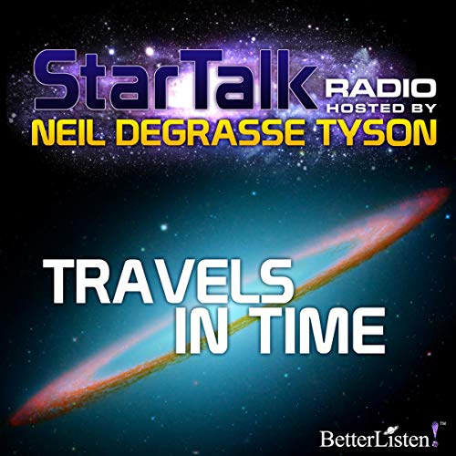 Cover of Star Talk Radio: Travels in Time