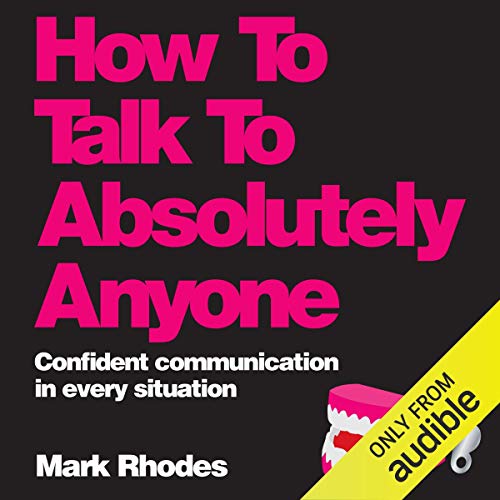 Cover of How To Talk To Absolutely Anyone
