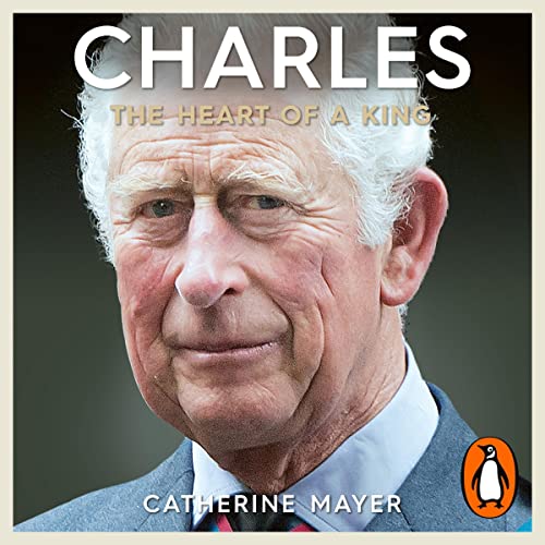 Cover of Charles: The Heart of a King