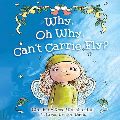 Cover of Why, Oh Why, Can't Carrie Fly?