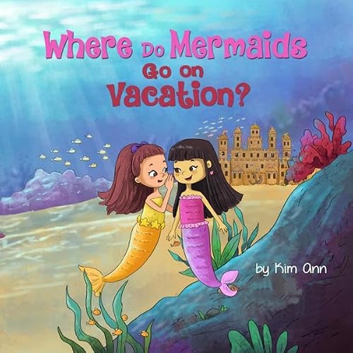 Cover of Where Do Mermaids Go on Vacation?