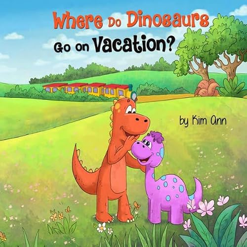 Cover of Where Do Dinosaurs Go on Vacation?