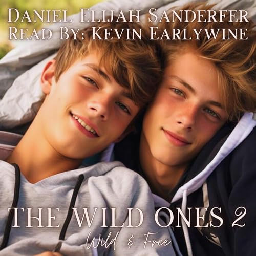 Cover of The Wild Ones 2: Wild & Free