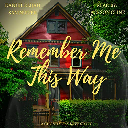 Cover of Remember Me This Way