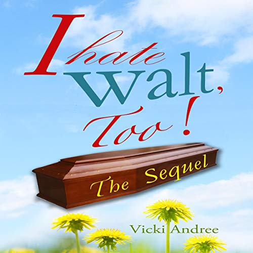 Cover of I Hate Walt, Too!: The Sequel