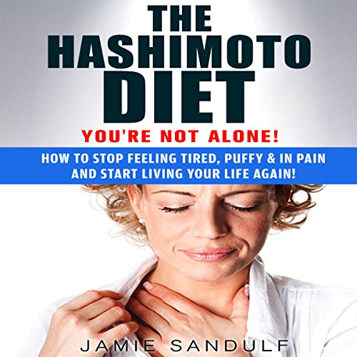 Cover of The Hashimoto Diet: You're Not Alone!