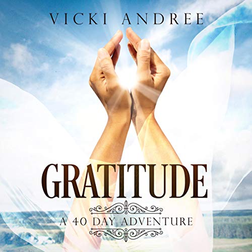Cover of Gratitude: A 40 Day Adventure