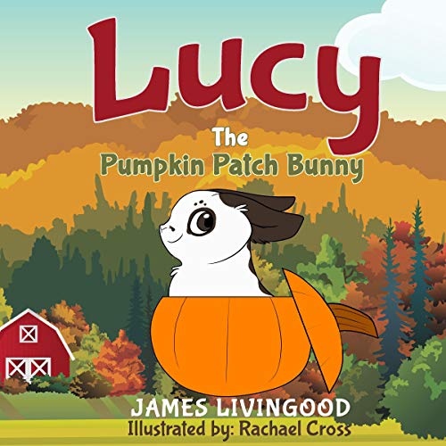 Cover of Lucy: The Pumpkin Patch Bunny
