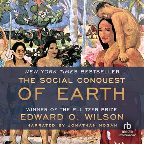 Cover of The Social Conquest of Earth