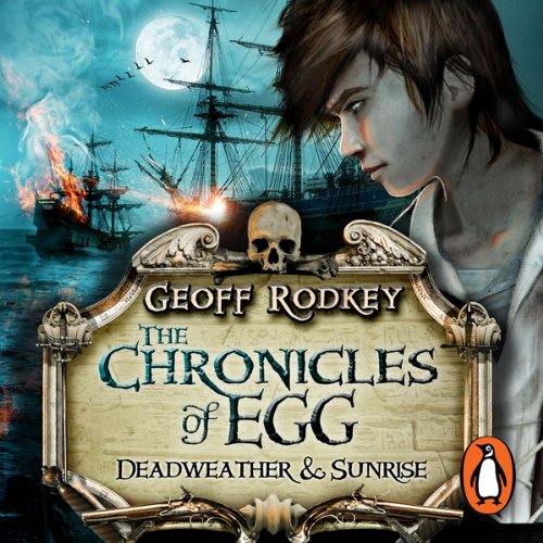 Cover of Chronicles of Egg: Deadweather and Sunrise
