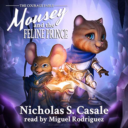 Cover of The Courage Fable: Mousey and the Feline Prince