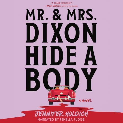 Cover of Mr. and Mrs. Dixon Hide a Body