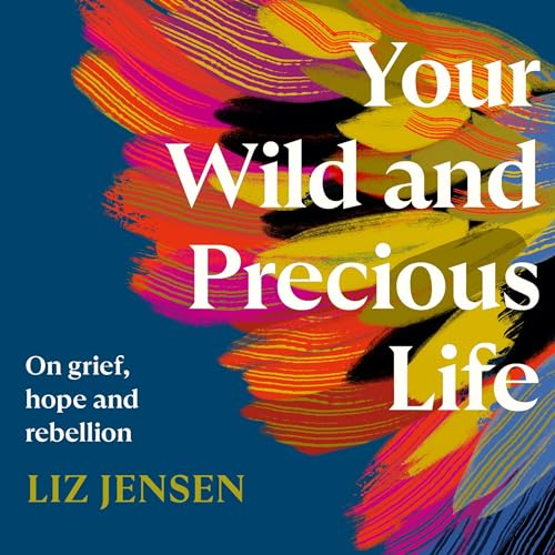 Cover of Your Wild and Precious Life