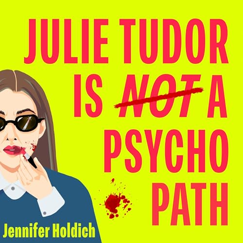 Cover of Julie Tudor Is Not a Psychopath