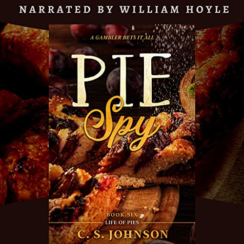Cover of Pie Spy: A Gambler Bets It All