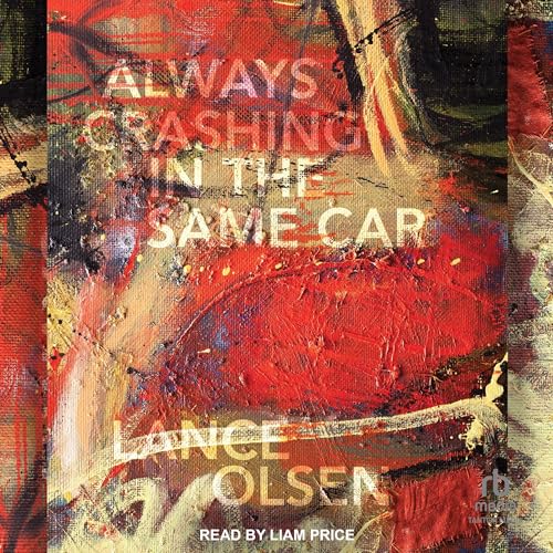 Cover of Always Crashing in the Same Car