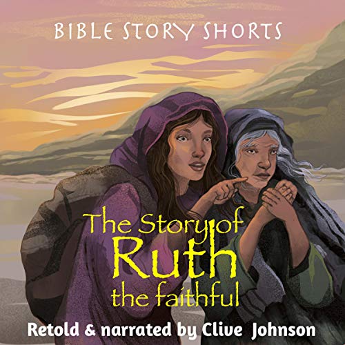 Cover of The Story of Ruth, The Faithful