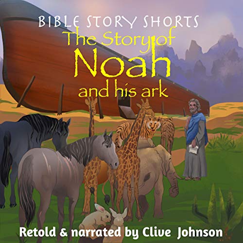 Cover of The Story of Noah and His Ark