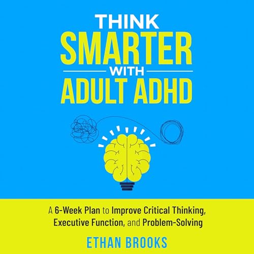 Cover of Think Smarter with Adult ADHD