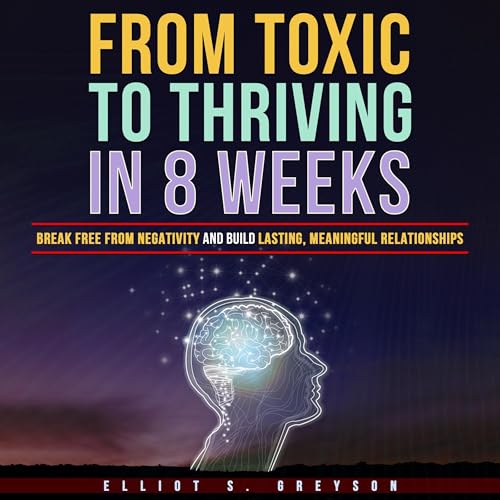 Cover of From Toxic to Thriving in 8 Weeks