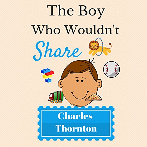 Cover of The Boy Who Wouldn't Share