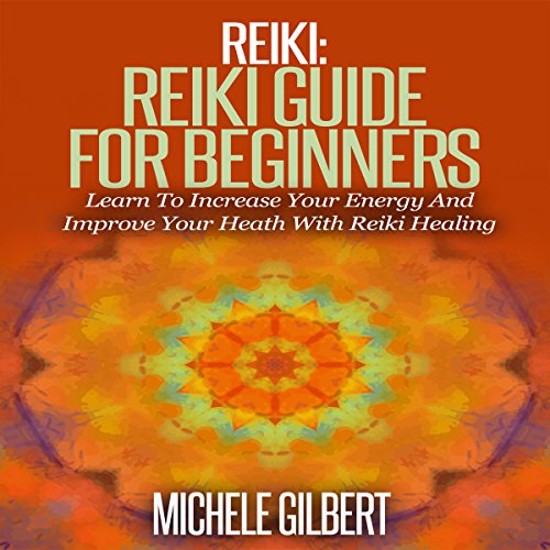Cover of Reiki: Reiki Guide for Beginners