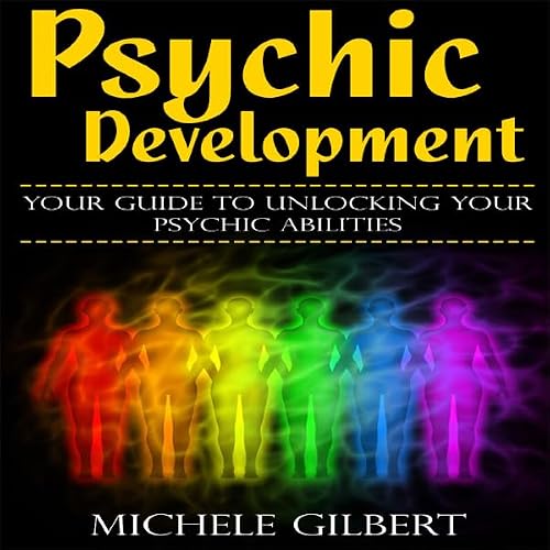 Cover of Psychic Development: Your Guide to Unlocking Your Psychic Abilities