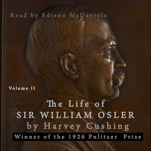 Cover of The Life of Sir William Osler, Vol II