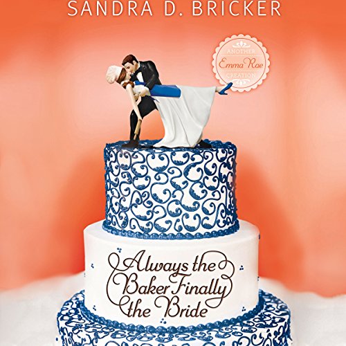 Cover of Always the Baker, Finally the Bride