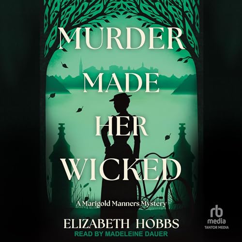 Cover of Murder Made Her Wicked