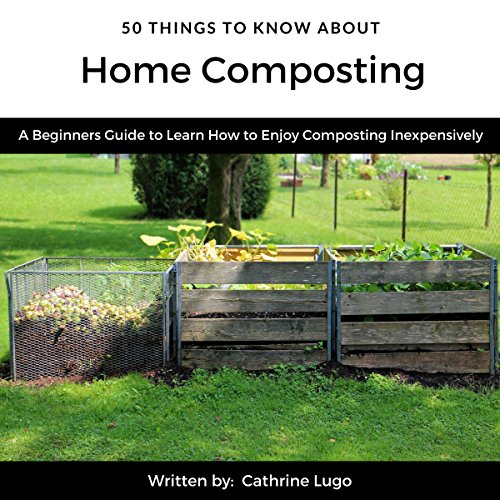 Cover of 50 Things to Know About Home Composting