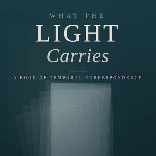Cover of What the Light Carries