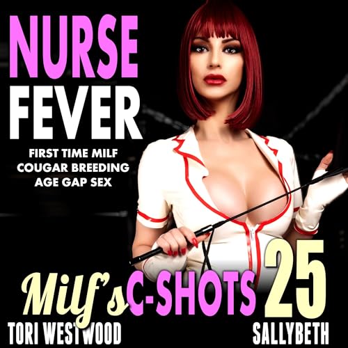 Cover of Nurse Fever: MILF’s C-Shots 25